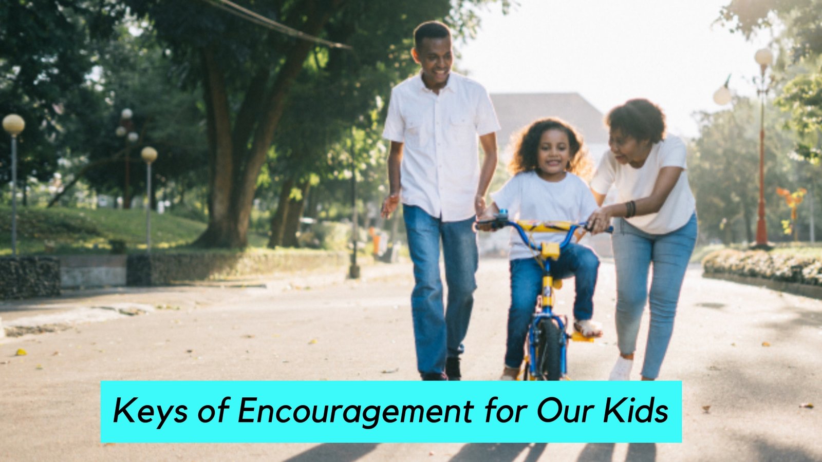 Keys of Encouragement for Our Kids